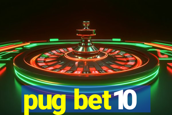 pug bet10